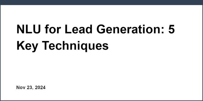 NLU for Lead Generation: 5 Key Techniques